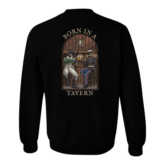 Born in a Tavern Sweatshirt