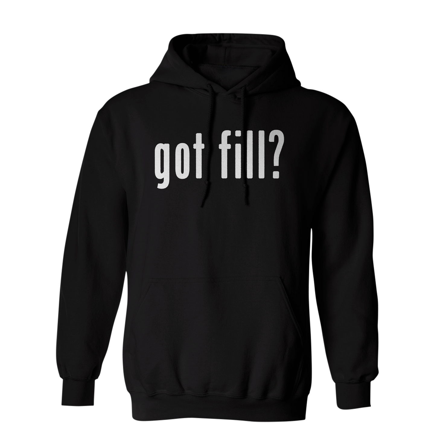 Got Fill? Hoodie
