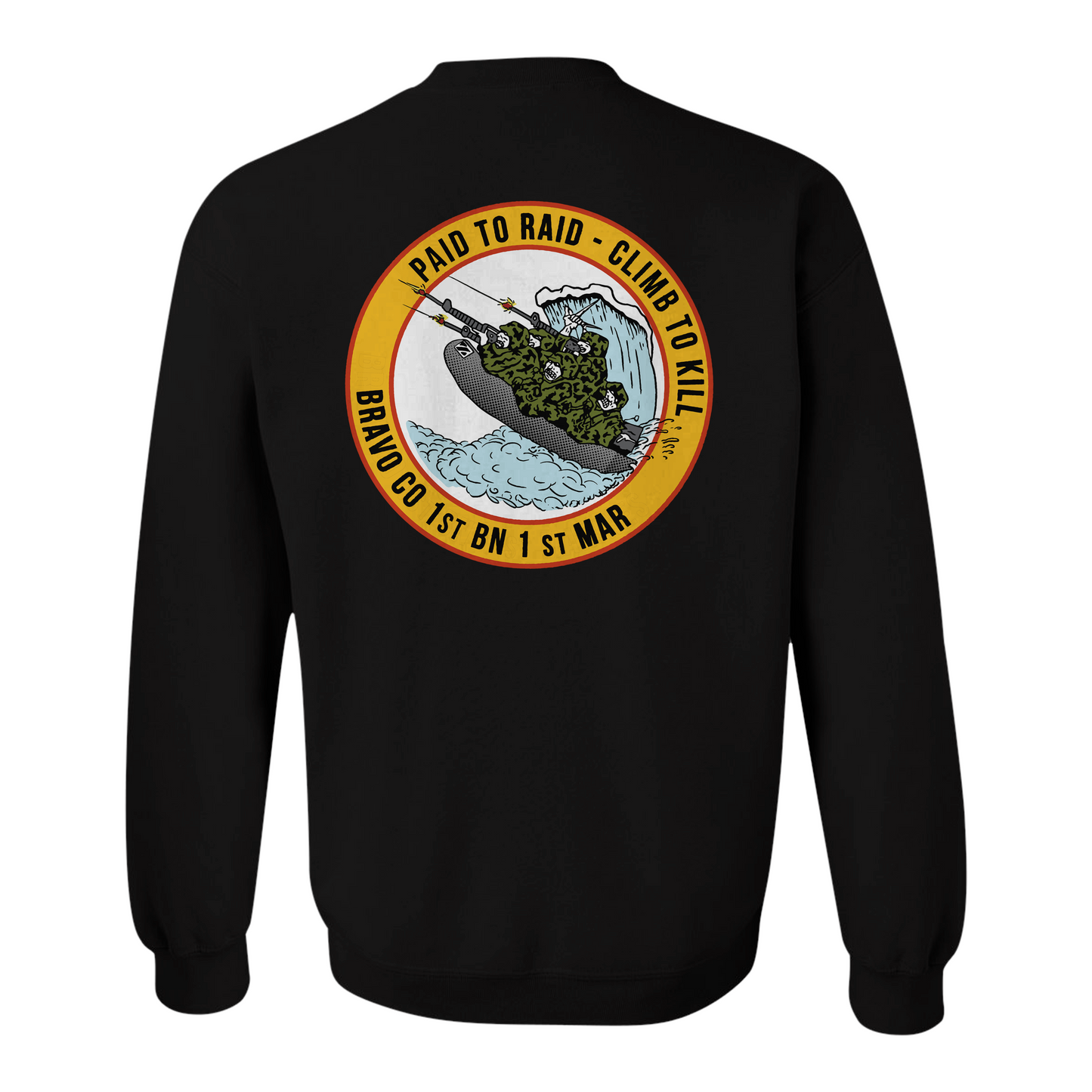 1/1 Bravo "Paid to Raid - Climb to Kill" Sweatshirt