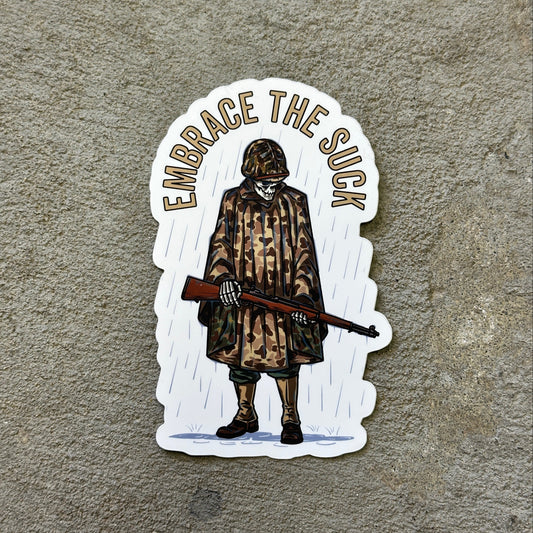 Embrace the Suck Sticker