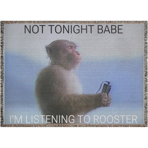 Not Tonight Babe Woven Blanket