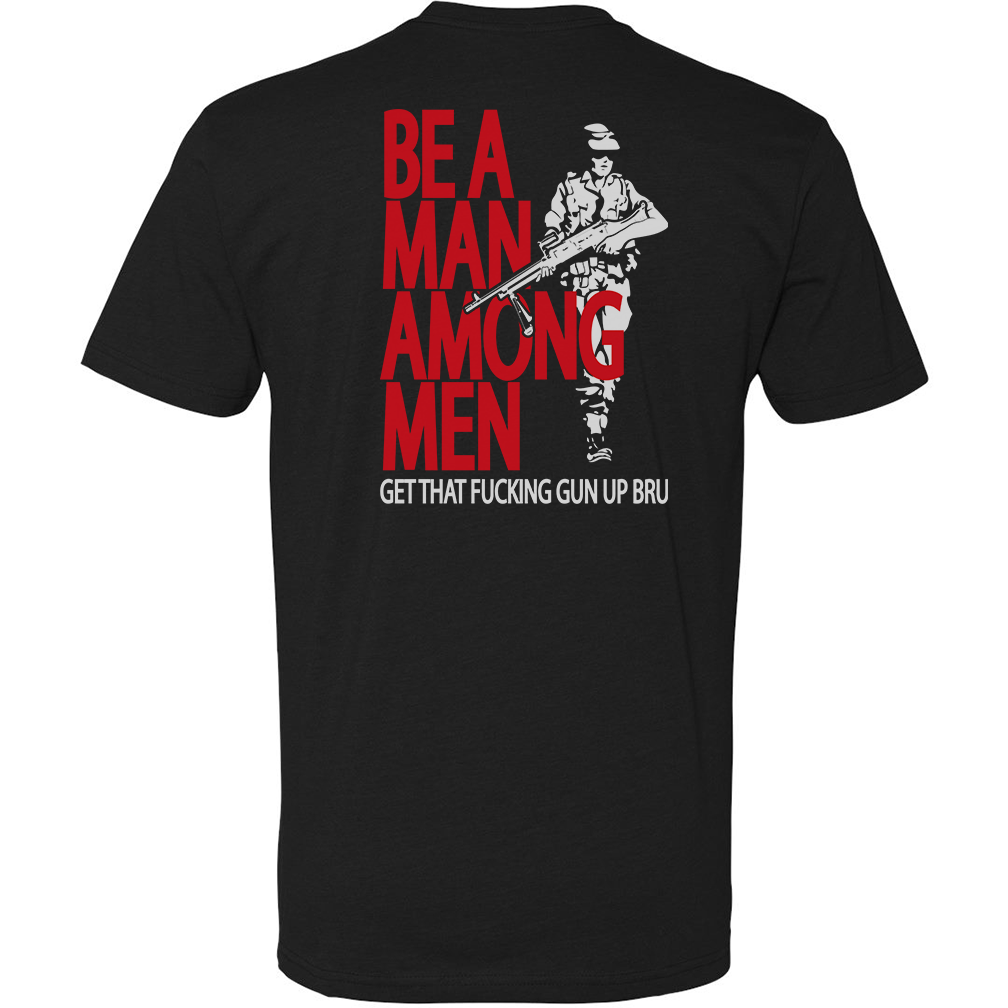 Be A Man Among Men Tee