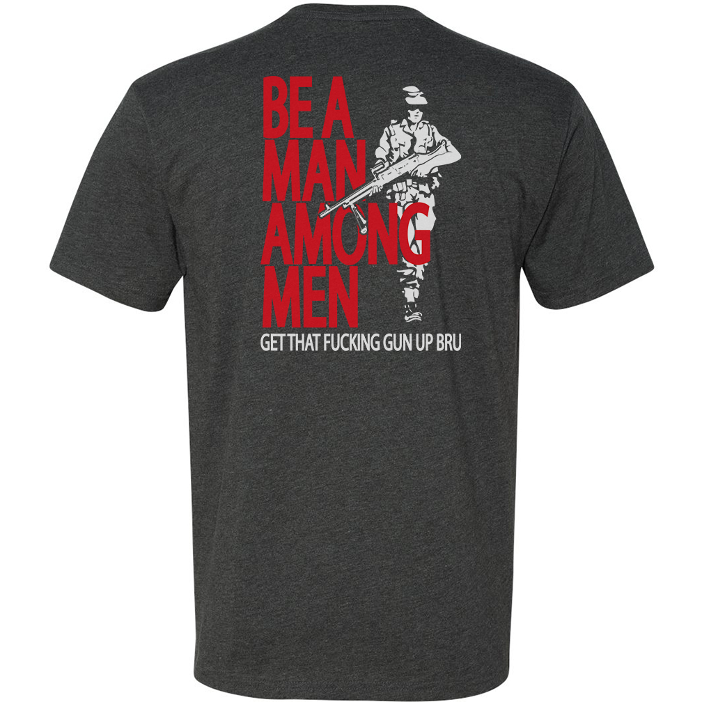 Be A Man Among Men Tee