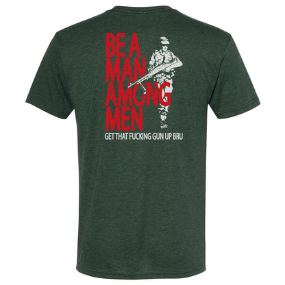 Be A Man Among Men Tee