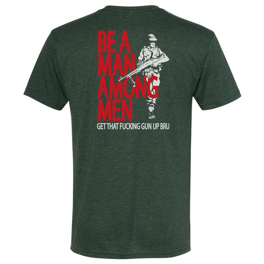 Be A Man Among Men Tee