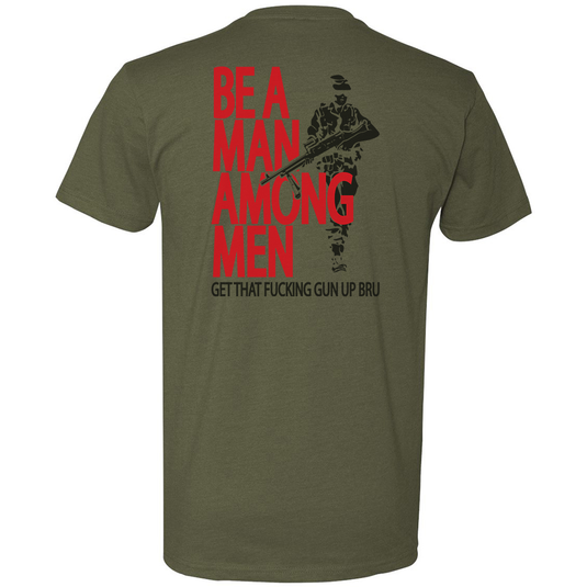 Be A Man Among Men Tee