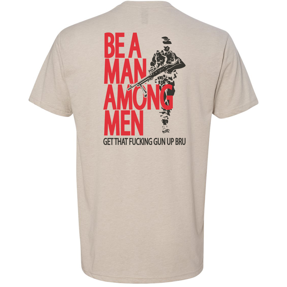 Be A Man Among Men Tee