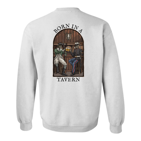 Born in a Tavern Sweatshirt