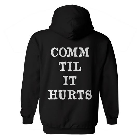 Comm Til It Hurts Hoodie