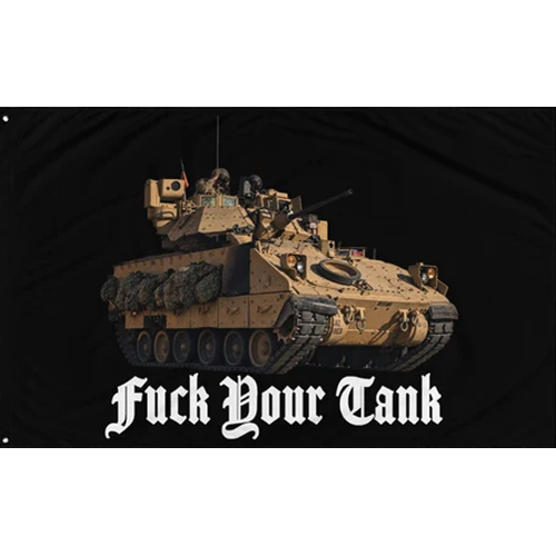 F*ck Your Tank Flag - Bradley