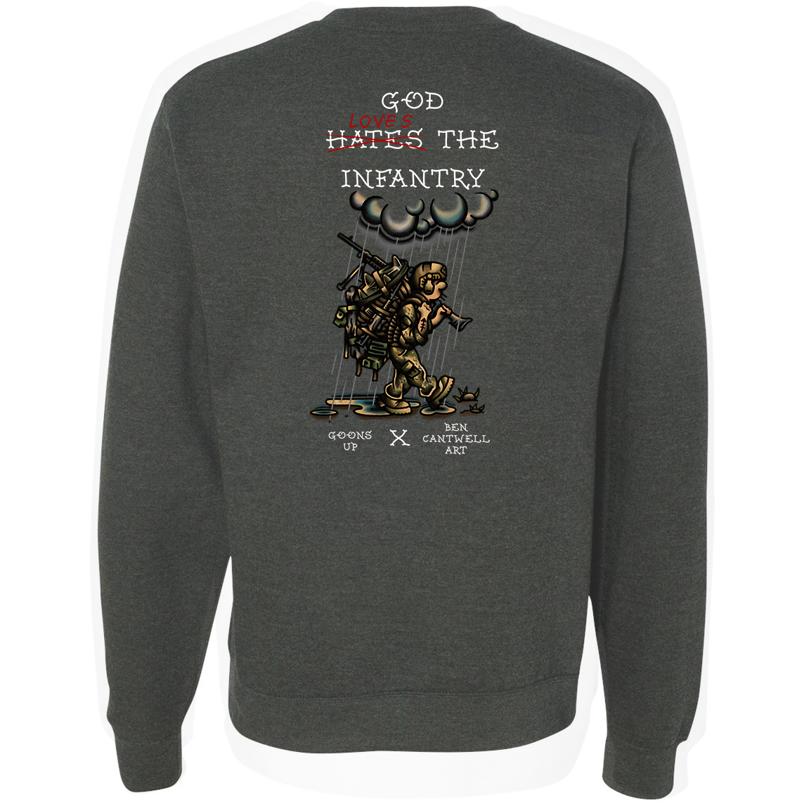 God Loves The Infantry Sweatshirt