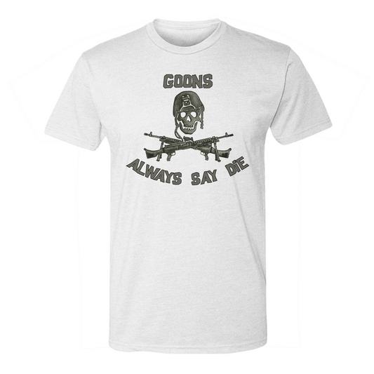 Goons Always Say Die Tee