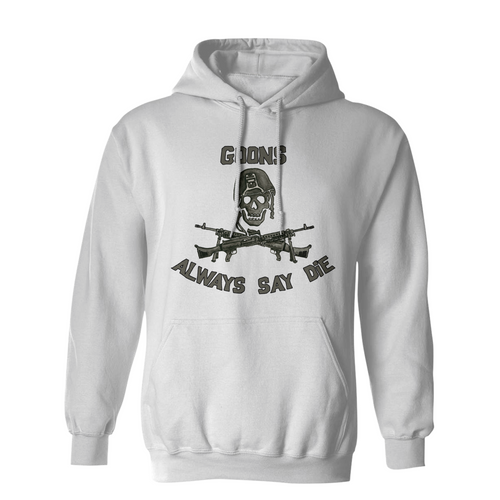 Goons Always Say Die Hoodie
