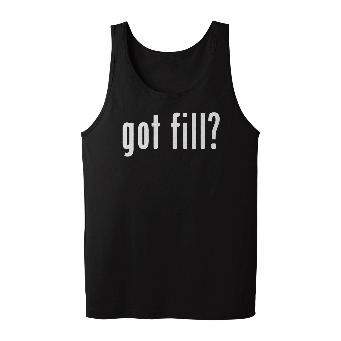 Got Fill? Tank