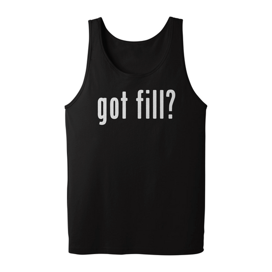 Got Fill? Tank