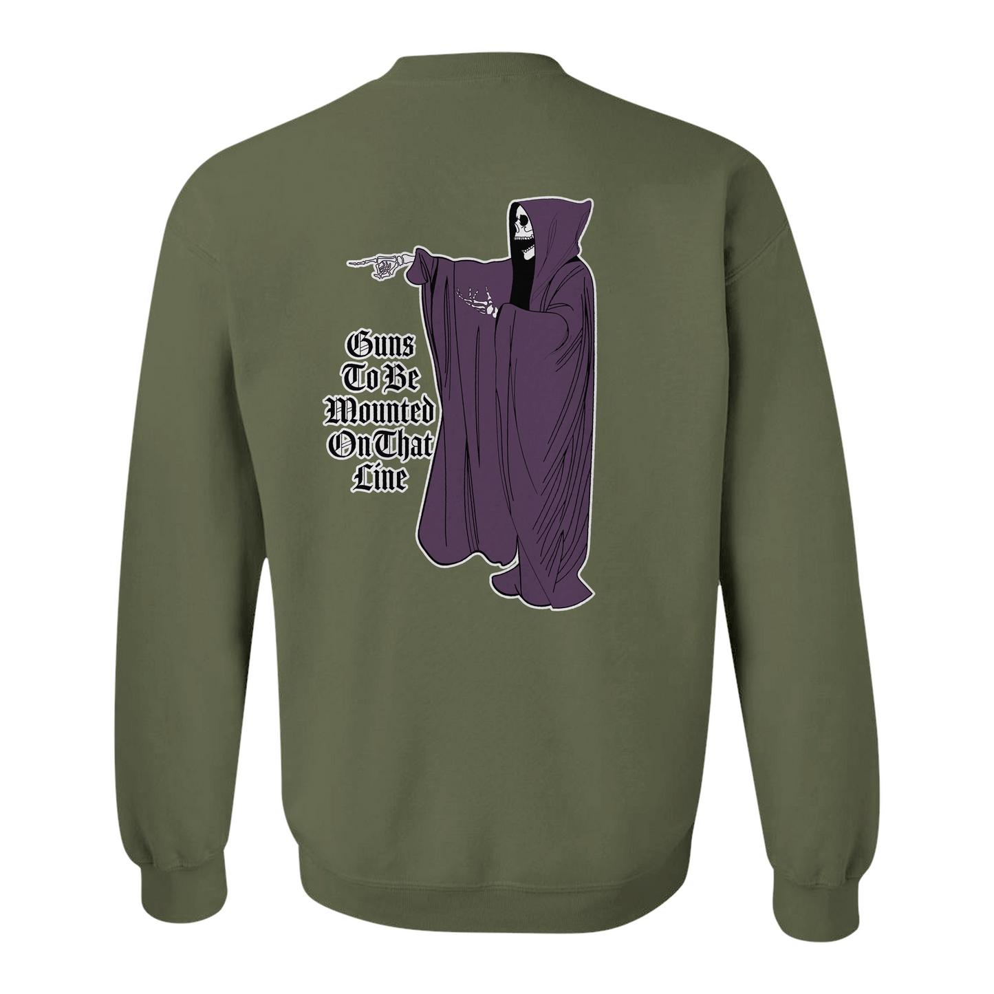 Guns to Be Mounted on That Line Sweatshirt