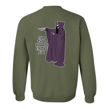 Guns to Be Mounted on That Line Sweatshirt