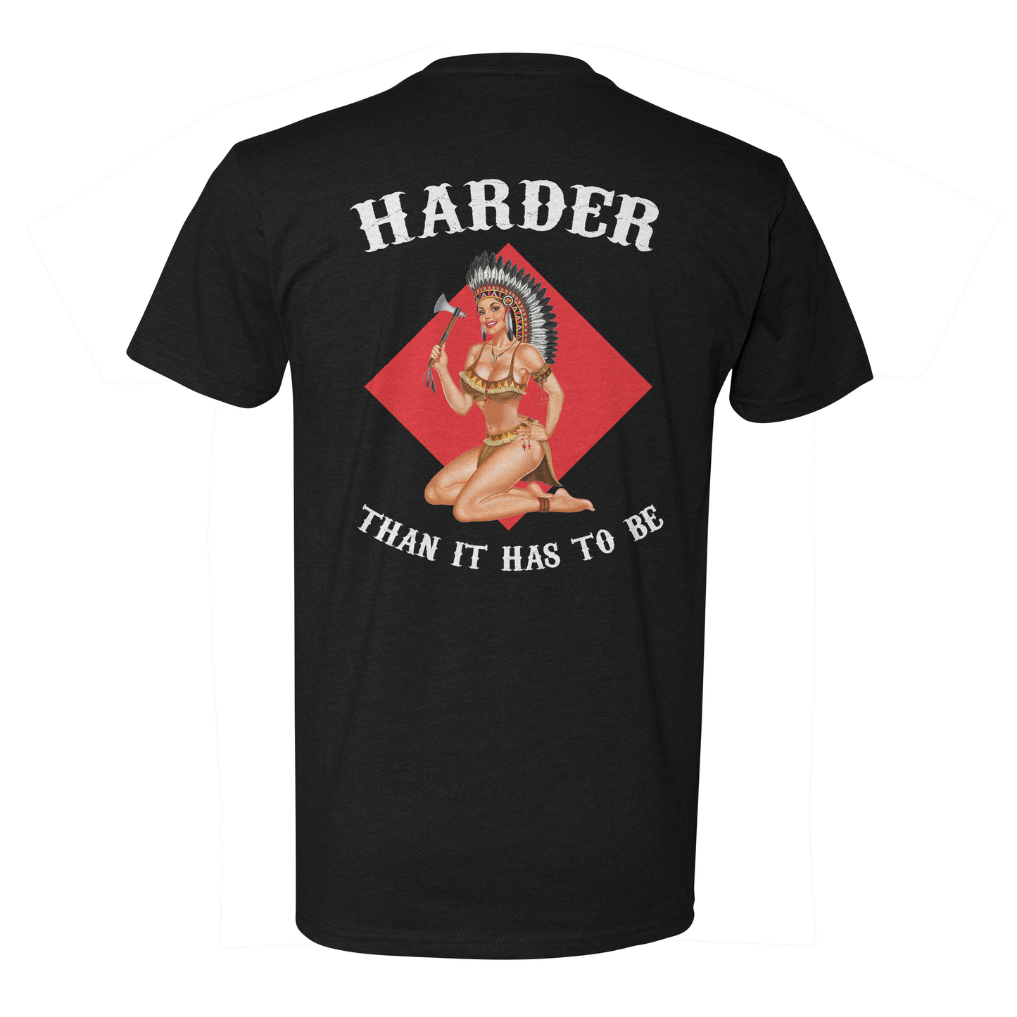 Harder Than It Has to Be Tee
