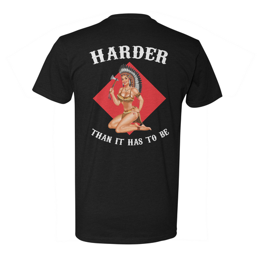 Harder Than It Has to Be Tee