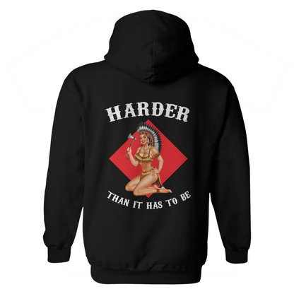 Harder Than It Has to Be Hoodie