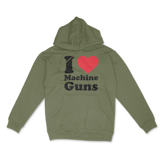 I Love Machine Guns Hoodie