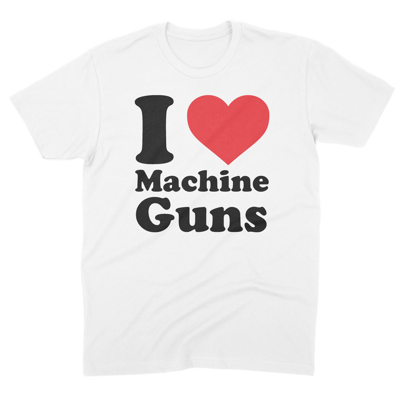 Load image into Gallery viewer, I Love Machine Guns Tee
