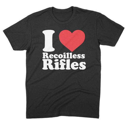 I Love Recoilless Rifles Tee