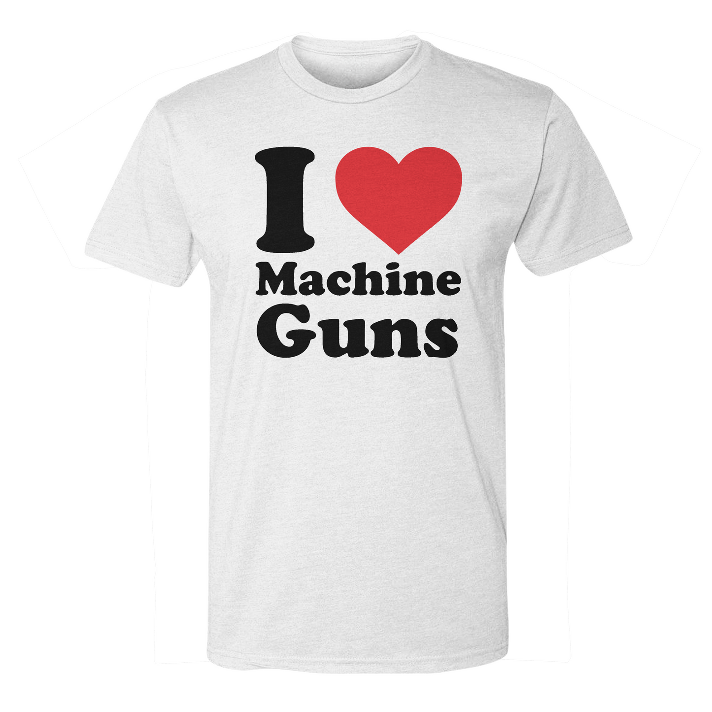 I Love Machine Guns Tee