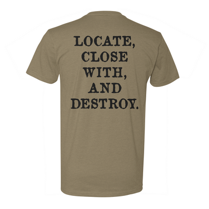 Locate Close with and Destroy Tee