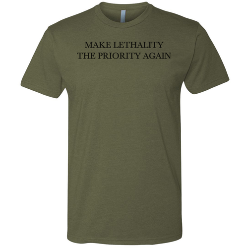 Make Lethality The Priority Again Tee