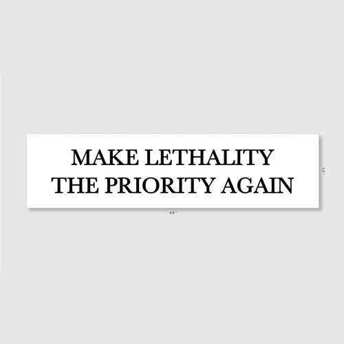 Make Lethality The Priority Again Sticker