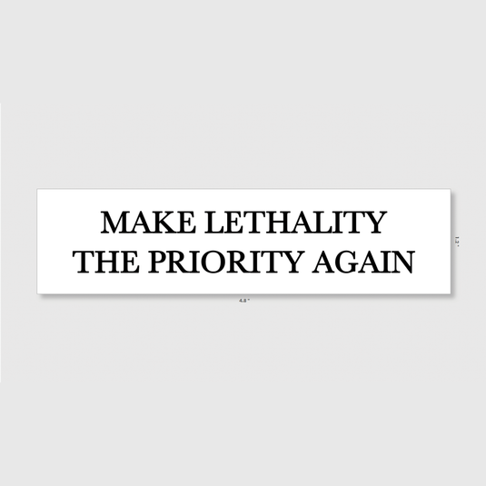 Make Lethality The Priority Again Sticker