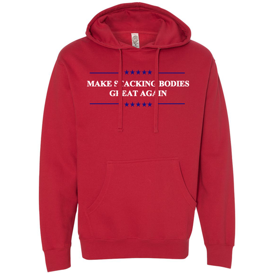 Make Stacking Bodies Great Again Hoodie