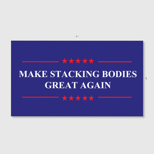 Make Stacking Bodies Great Again Sticker