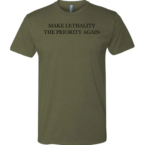 Make Lethality the Priority Again