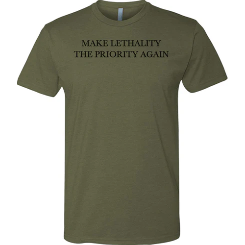 Make Lethality the Priority Again
