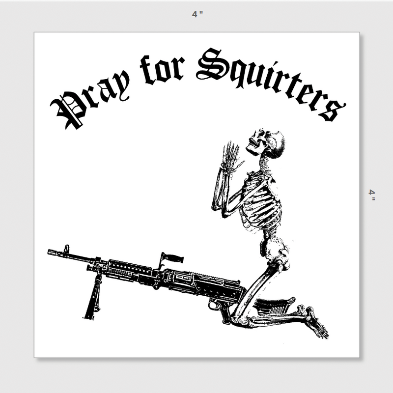 Load image into Gallery viewer, Pray For Squirters Sticker
