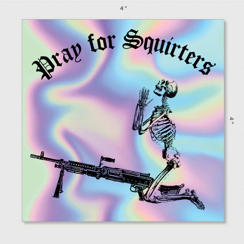 Load image into Gallery viewer, Pray For Squirters Sticker
