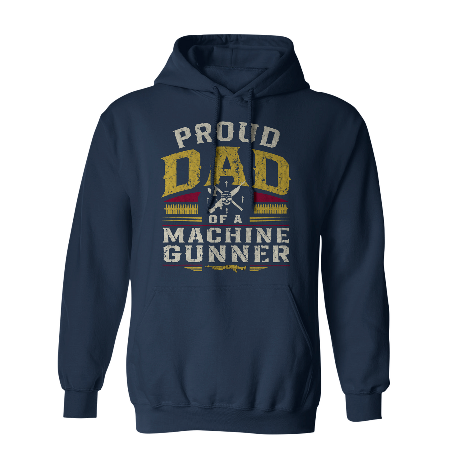 Proud Dad of a Machine Gunner Hoodie