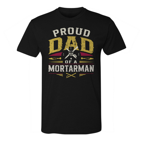 Proud Dad of a Mortarman Tee