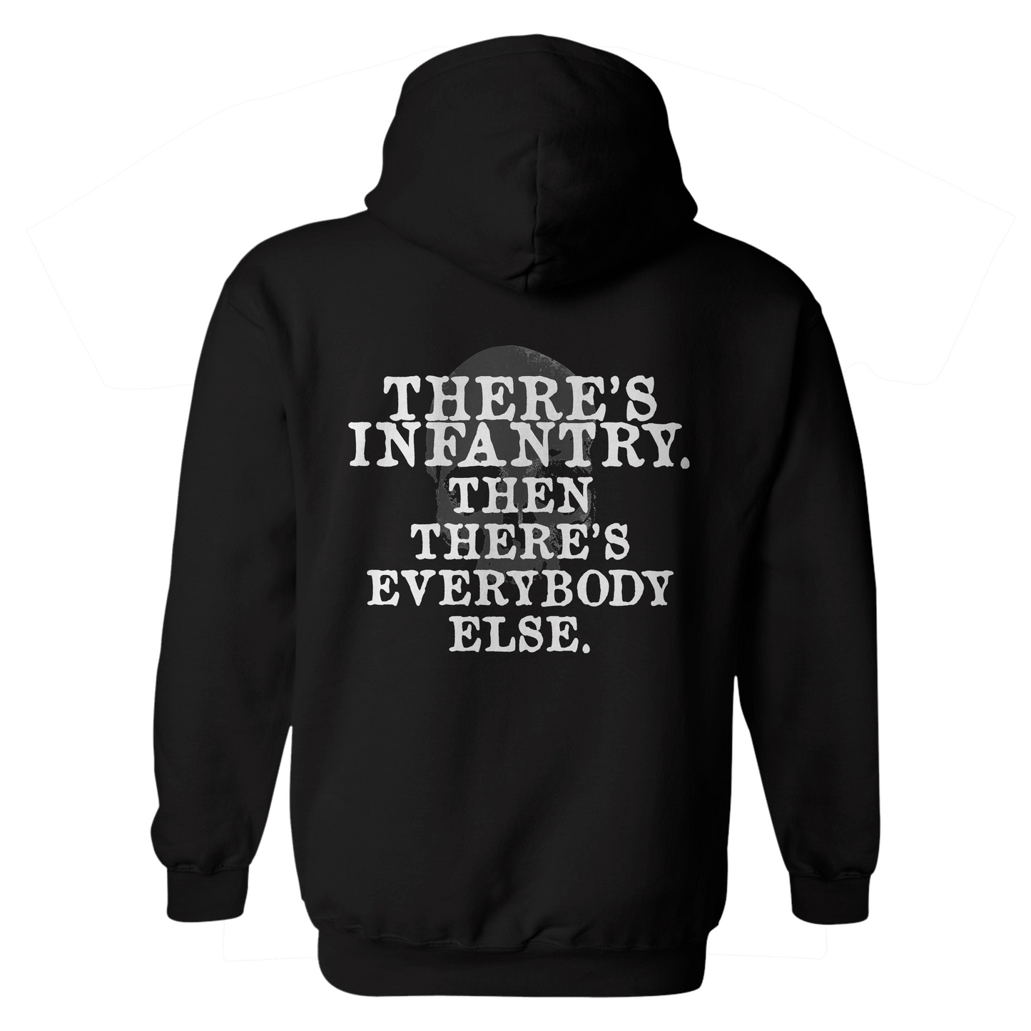 There's Infantry Hoodie