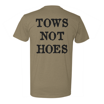 Tows Not Hoes Tee