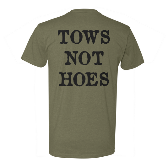 Tows Not Hoes Tee