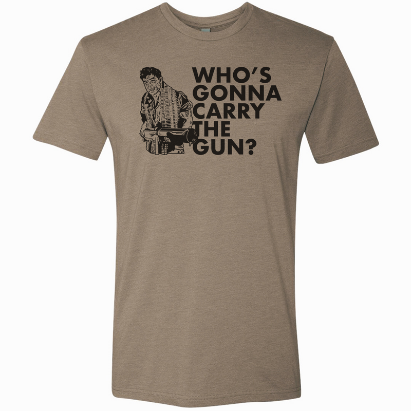 Load image into Gallery viewer, Who&#39;s Gonna Carry the Gun Tee
