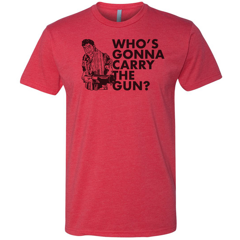 Load image into Gallery viewer, Who&#39;s Gonna Carry the Gun Tee
