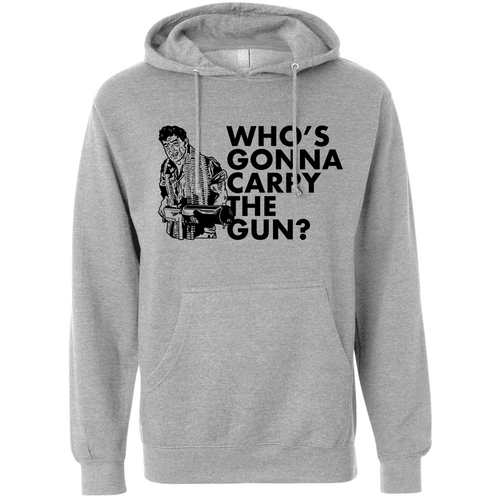 Who's Gonna Carry the Gun Hoodie