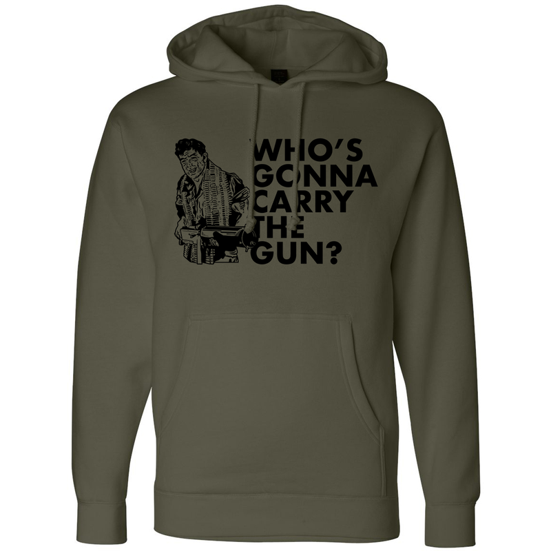 Load image into Gallery viewer, Who&#39;s Gonna Carry the Gun Hoodie
