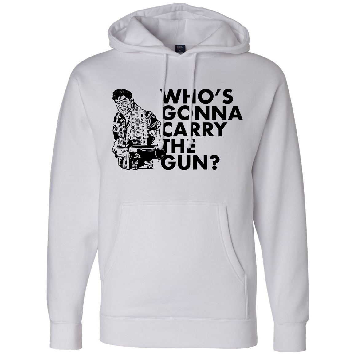 Who's Gonna Carry the Gun Hoodie