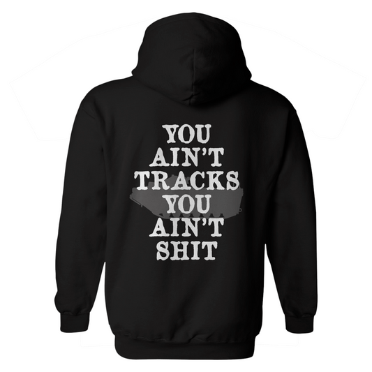 You Ain't Tracks Hoodie