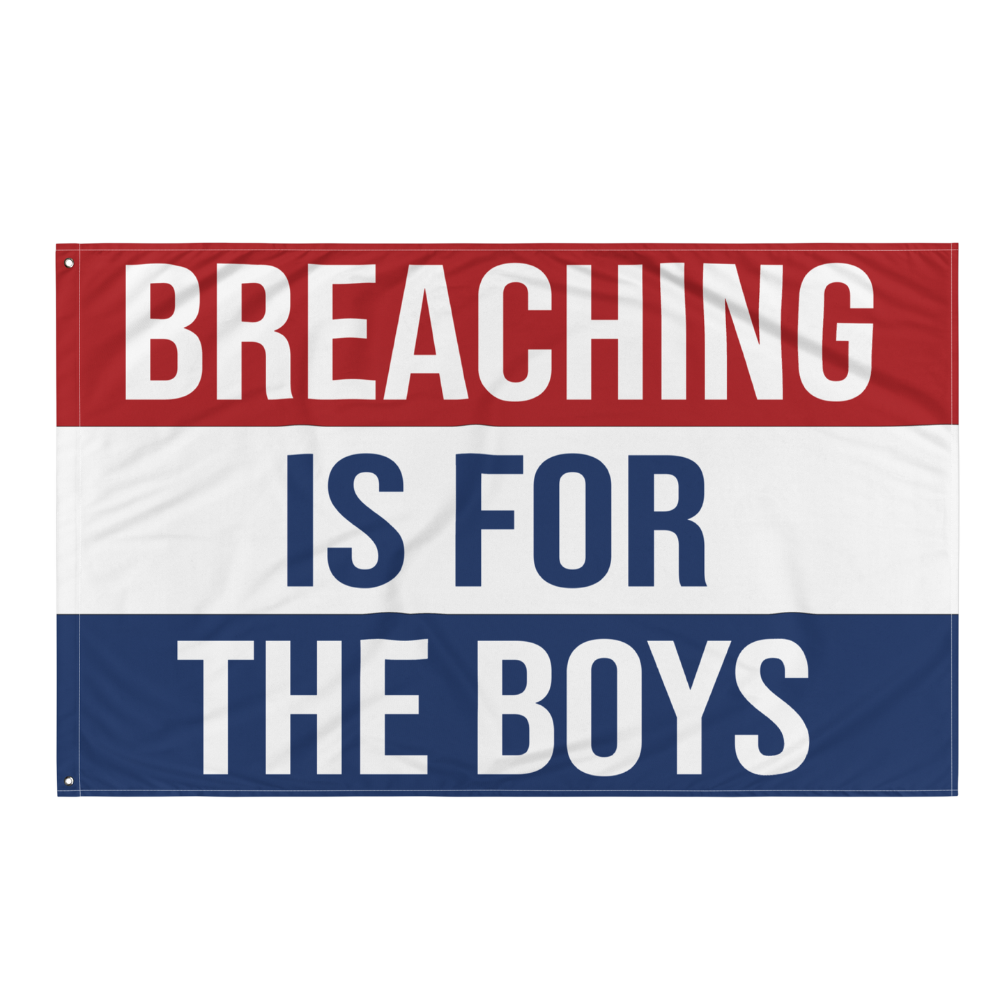 Breaching Is For The Boys Flag